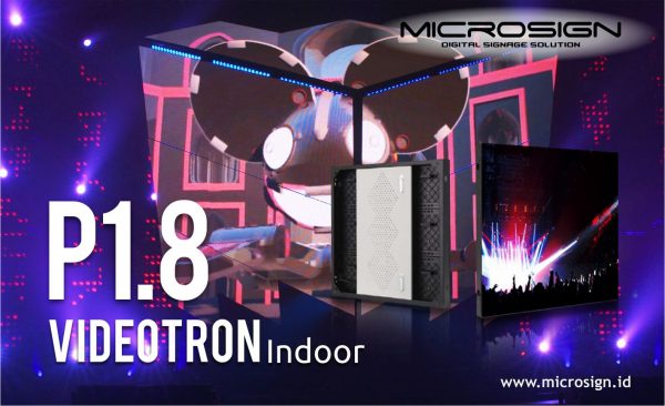 Microsign Videotron Indoor P1.8